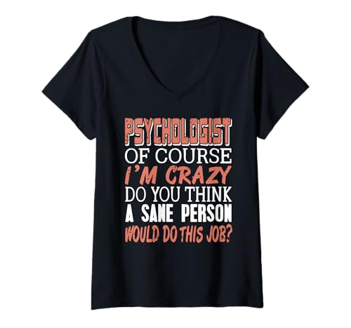 Damen Psychologe Natürlich Bin Ich Verrückt Beruf Humor T-Shirt mit V-Ausschnitt Damen Psychologe Natürlich Bin Ich Verrückt Beruf Humor T-Shirt mit V-Ausschnitt von Therapeut Sarkasmus Psychische Gesundheit