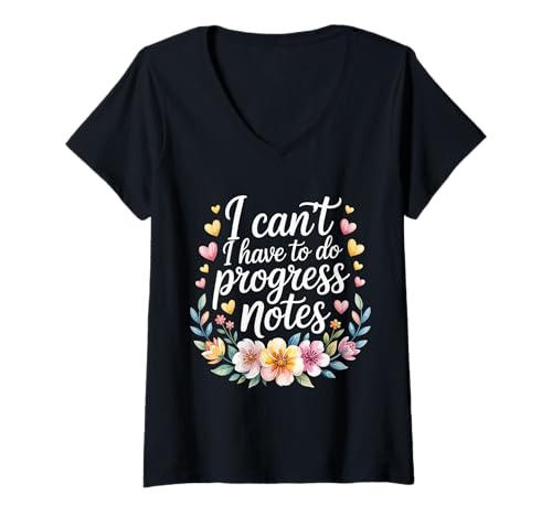 Damen I Can't I Have to Do Progress Notes - T-Shirt mit V-Ausschnitt von Therapeutenberater Aufgaben Humor