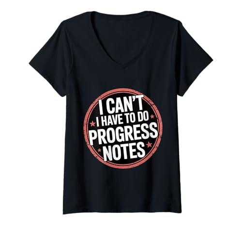 Damen I Can't I Have to Do Progress Notes Therapeutin |- T-Shirt mit V-Ausschnitt von Therapeutenberater Aufgaben Humor