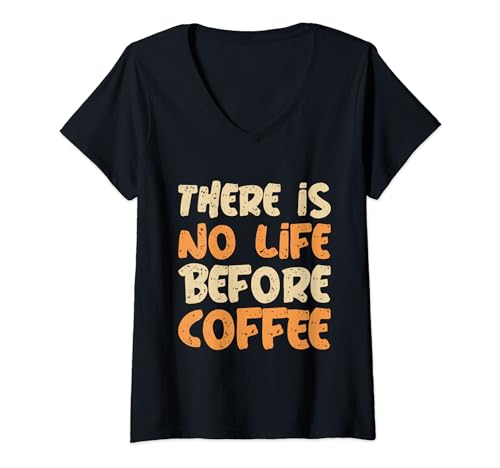 Damen There Is No Life Before Coffee T-Shirt mit V-Ausschnitt von There Is No Life Before Coffee