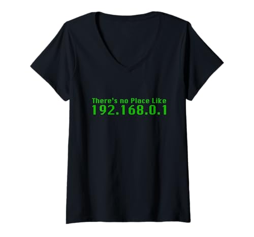 Damen There's No Place Like 192.168.0.1 Computer Lustige IP-Adresse T-Shirt mit V-Ausschnitt von There's No Place Like 192.168.0.1 Computers