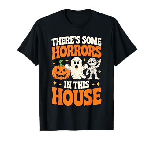 There's Some Horrors In This House T-Shirt Herren Damen Halloween T-Shirt von Theres Some Horrors In This House Shirts