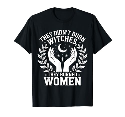 Sie haben keine Hexen verbrannt, sie haben Frauen verbrannt, 2 Seiten, 2025 Männer T-Shirt von They Didn't Burn Witches 2025 Feminist For Men