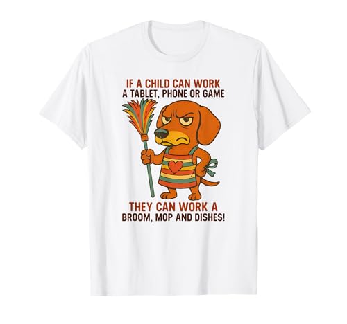 Wenn EIN Kind EIN Tablet-Handy oder einen Spieldackel Arbeiten kann T-Shirt Wenn EIN Kind EIN Tablet-Handy oder einen Spieldackel Arbeiten kann T-Shirt von They can work a broom mop and dishes Tee