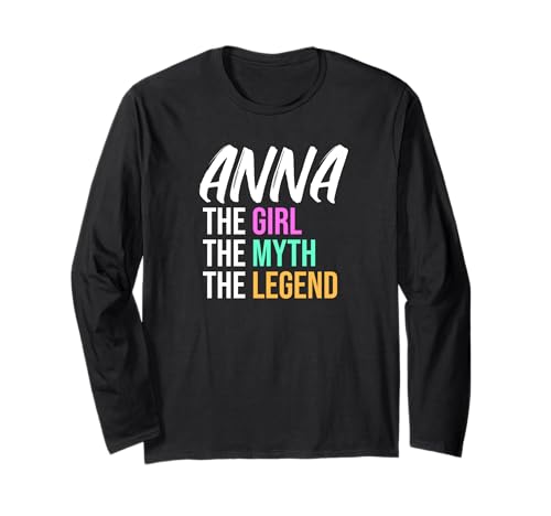 Anna Das Mädchen Der Mythos Die Legende Lustiger Name Langarmshirt von Things For Girls Named Anna Funny Co