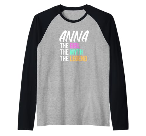 Anna Das Mädchen Der Mythos Die Legende Lustiger Name Raglan von Things For Girls Named Anna Funny Co