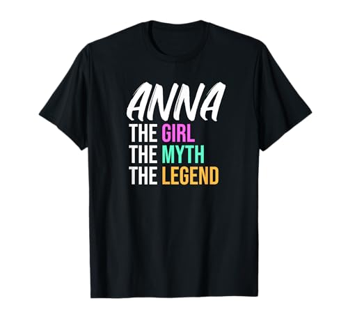 Anna Das Mädchen Der Mythos Die Legende Lustiger Name T-Shirt von Things For Girls Named Anna Funny Co