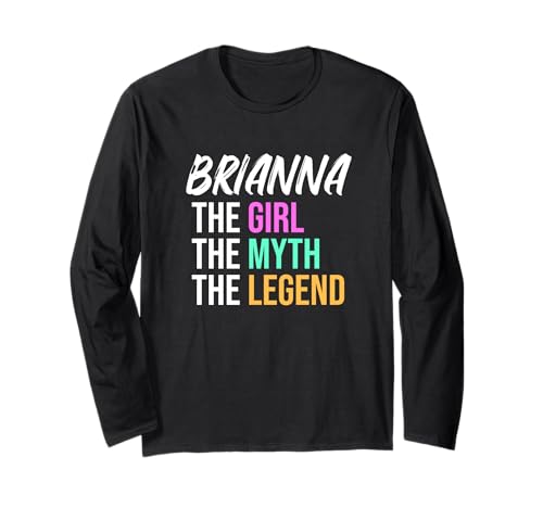 Brianna Das Mädchen Der Mythos Die Legende Lustiger Name Langarmshirt von Things For Girls Named Brianna Funny Co