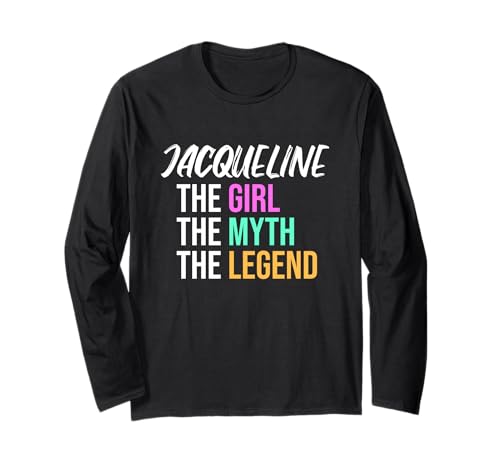 Jacqueline Das Mädchen Der Mythos Die Legende Lustiger Name Langarmshirt von Things For Girls Named Jacqueline Funny Co