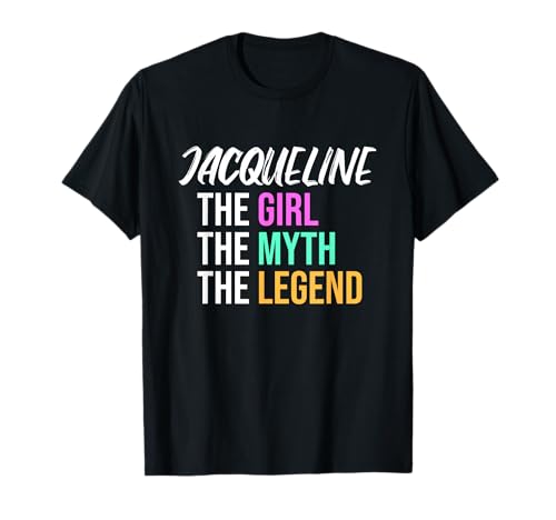 Jacqueline Das Mädchen Der Mythos Die Legende Lustiger Name T-Shirt von Things For Girls Named Jacqueline Funny Co