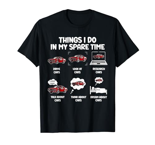 Lustige Auto-Grafik für Damen und Herren mit englischer Aufschrift "Things I Do In My Spare Time" T-Shirt von Things I Do In My Spare Time Cars Lover