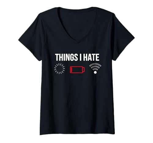 Damen Things I Hate Lustiger Technik Spruch Mit Ladebalken WLAN T-Shirt mit V-Ausschnitt Damen Things I Hate Lustiger Technik Spruch Mit Ladebalken WLAN T-Shirt mit V-Ausschnitt von Things I Hate Witzige Tech Nerd Programmierer