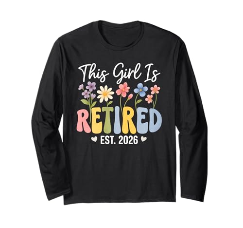 This Girl is Retired Est 2026, Blumenmuster für den Ruhestand für Damen Langarmshirt This Girl is Retired Est 2026, Blumenmuster für den Ruhestand für Damen Langarmshirt von This Girl Is Retired 2026 Retirement Women Tee