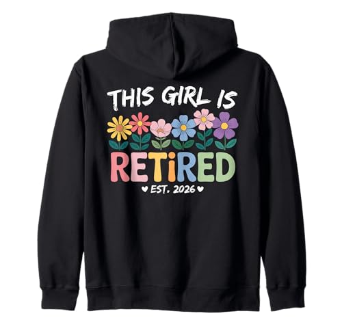 This Girl is Retired Est 2026 Women Retirement Floral Design Kapuzenjacke This Girl is Retired Est 2026 Women Retirement Floral Design Kapuzenjacke von This Girl Is Retired Funny Retirement 2026 Gifts