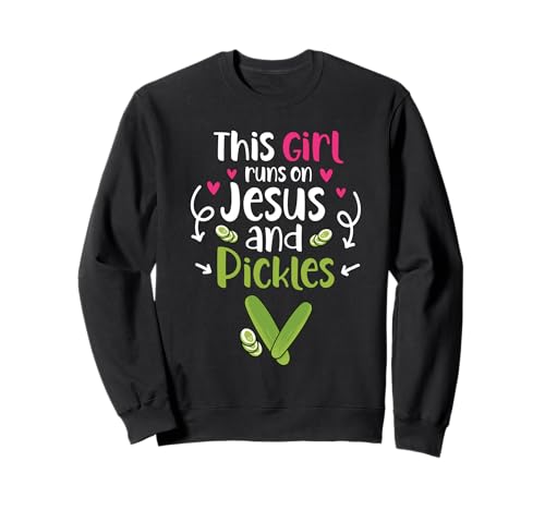 This Girl Runs On Jesus and Pickles Gurke Gemüse Pickl Sweatshirt This Girl Runs On Jesus and Pickles Gurke Gemüse Pickl Sweatshirt von This Girl Runs On Jesus And Pickles