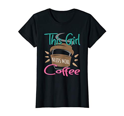 Damen This Girl needs more Coffee - Kaffeezeit T-Shirt von This Girl needs more Coffee & Kaffee