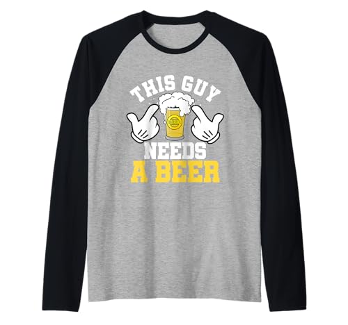 Lustiges Geschenk für Herren mit Aufschrift "This Guy Needs A Beer" Raglan von This Guy Needs A Beer Drinking Meme Tees By Mj