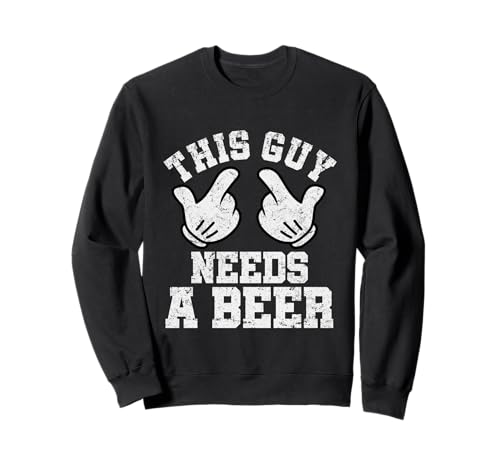 Lustiges Geschenk für Herren mit Aufschrift "This Guy Needs A Beer" Sweatshirt von This Guy Needs A Beer Drinking Meme Tees By Mj