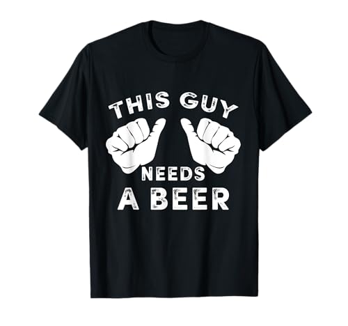 Lustiges Herren-T-Shirt mit Aufschrift „This Guy Needs A Beer“ T-Shirt von This Guy Needs A Beer T-Shirt - Funny Mens Tee's