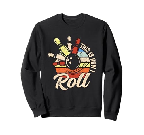 Lustiges Bowling-Team This Is How I Roll Retro Men Women Kids Sweatshirt von This Is How I Roll Retro Bowling Bowler Team