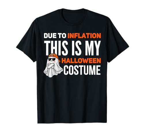 Aufgrund der Inflation ist das Mein Halloween-Kostüm für Herren und Damen T-Shirt Aufgrund der Inflation ist das Mein Halloween-Kostüm für Herren und Damen T-Shirt von This Is My Halloween Costume Shirt 2025