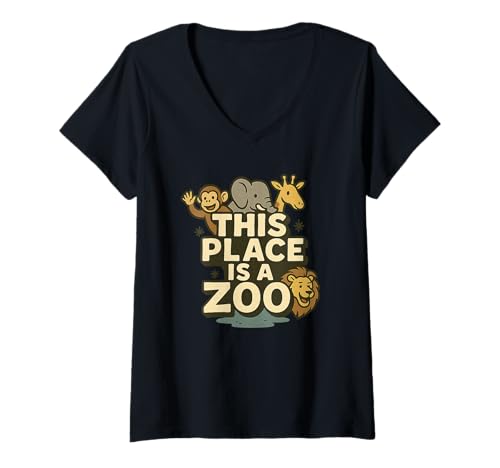 Damen Funny This Place is A Zoo Humor Shirt T-Shirt mit V-Ausschnitt Damen Funny This Place is A Zoo Humor Shirt T-Shirt mit V-Ausschnitt von This Place Is A Zoo Apparel Funny Animal Sarcastic