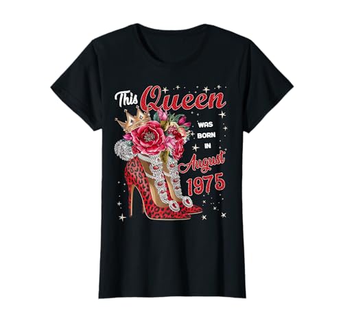 Diese Königin wurde im August 1975 geboren August Geburtstag Frauen T-Shirt von This Queen Was Born In August 1975 August