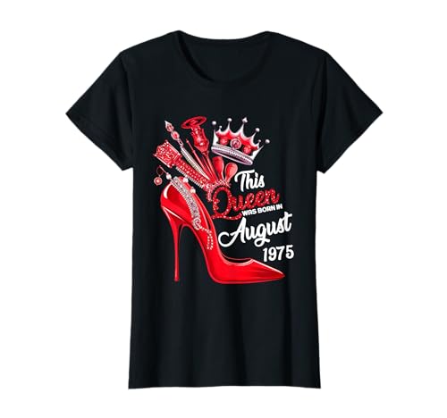 Diese Königin wurde im August 1975 geboren August Geburtstag Frauen T-Shirt von This Queen Was Born In August 1975 August