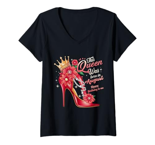 Damen Diese Königin wurde im August geboren. Geburtstagsmädchen Frauen T-Shirt mit V-Ausschnitt von This Queen Was Born In Girl Women