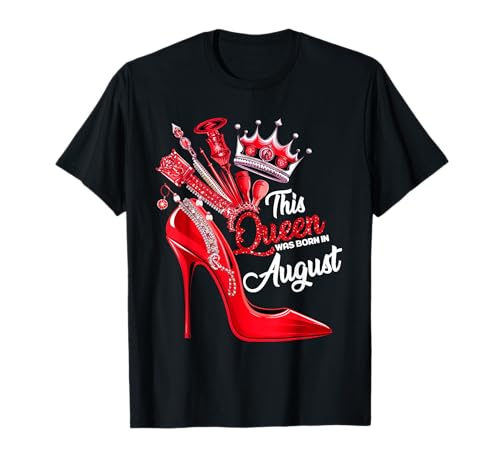 Diese Königin wurde im August geboren. Geburtstagsmädchen Frauen T-Shirt von This Queen Was Born In Girl Women