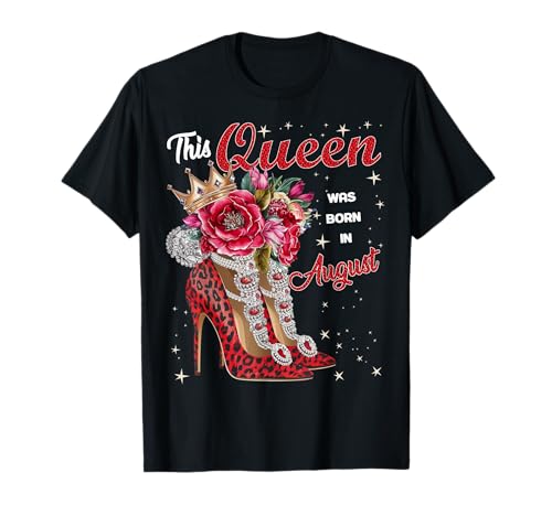 Diese Königin wurde im August geboren. Geburtstagsmädchen Frauen T-Shirt von This Queen Was Born In Girl Women