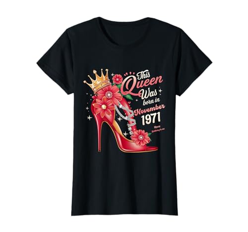 Diese Königin wurde im November 1971 geboren November Geburtstag Frauen T-Shirt Diese Königin wurde im November 1971 geboren November Geburtstag Frauen T-Shirt von This Queen Was Born In November 1971 November