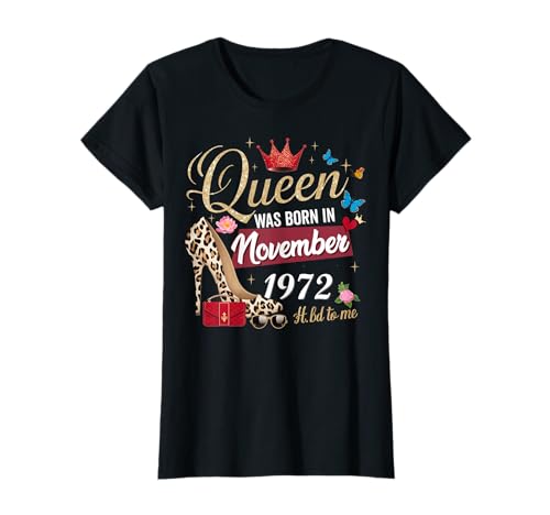 Diese Königin wurde im November 1972 geboren November Geburtstag Frauen T-Shirt von This Queen Was Born In November 1972 November