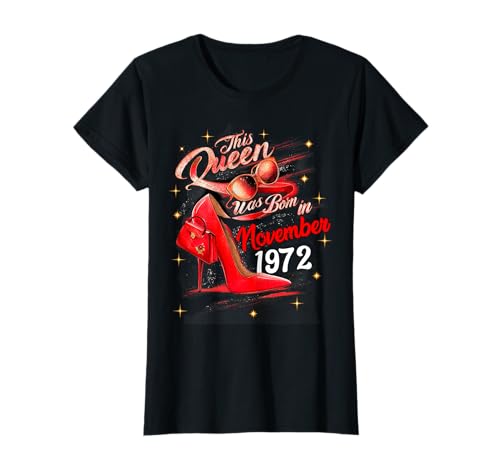 Diese Königin wurde im November 1972 geboren November Geburtstag Frauen T-Shirt Diese Königin wurde im November 1972 geboren November Geburtstag Frauen T-Shirt von This Queen Was Born In November 1972 November