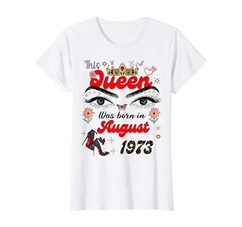 Diese Königin wurde im August 1973 geboren August Geburtstag Frauen T-Shirt Diese Königin wurde im August 1973 geboren August Geburtstag Frauen T-Shirt von This Queen Was Born On August 1973 August