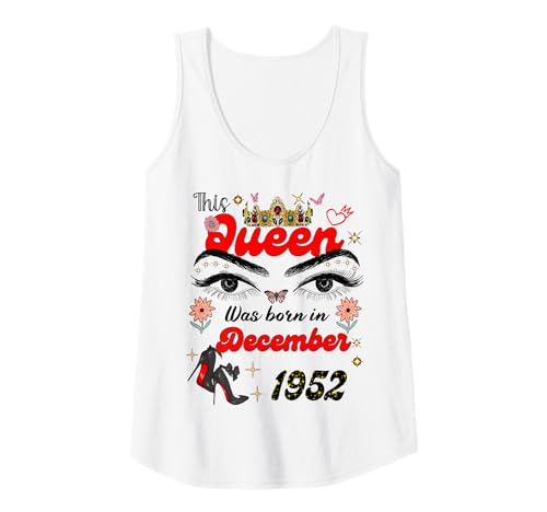 Damen Diese Königin wurde im Dezember 1952 geboren Dezember Geburtstag Frauen Tank Top Damen Diese Königin wurde im Dezember 1952 geboren Dezember Geburtstag Frauen Tank Top von This Queen Was Born On December 1952 December