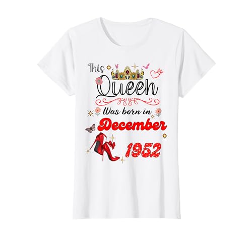 Diese Königin wurde im Dezember 1952 geboren Dezember Geburtstag Frauen T-Shirt Diese Königin wurde im Dezember 1952 geboren Dezember Geburtstag Frauen T-Shirt von This Queen Was Born On December 1952 December