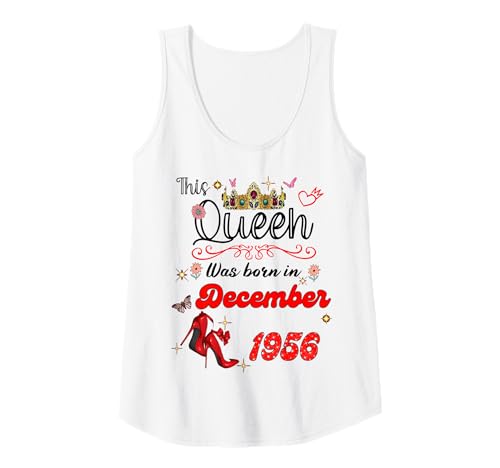 Damen Diese Königin wurde im Dezember 1956 geboren Dezember Geburtstag Frauen Tank Top Damen Diese Königin wurde im Dezember 1956 geboren Dezember Geburtstag Frauen Tank Top von This Queen Was Born On December 1956 December