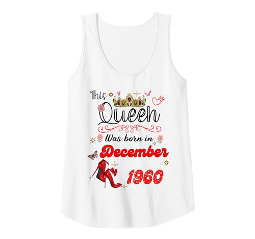 Damen Diese Königin wurde im Dezember 1960 geboren Dezember Geburtstag Frauen Tank Top von This Queen Was Born On December 1960 December