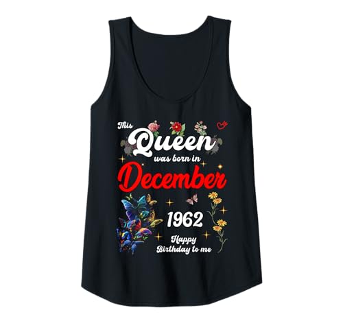 Damen Diese Königin wurde im Dezember 1962 geboren Dezember Geburtstag Frauen Tank Top Damen Diese Königin wurde im Dezember 1962 geboren Dezember Geburtstag Frauen Tank Top von This Queen Was Born On December 1962 December