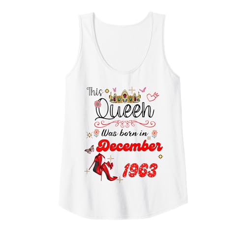 Damen Diese Königin wurde im Dezember 1963 geboren Dezember Geburtstag Frauen Tank Top Damen Diese Königin wurde im Dezember 1963 geboren Dezember Geburtstag Frauen Tank Top von This Queen Was Born On December 1963 December
