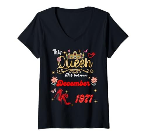 Damen Diese Königin wurde im Dezember 1971 geboren Dezember Geburtstag Frauen T-Shirt mit V-Ausschnitt von This Queen Was Born On December 1971 December