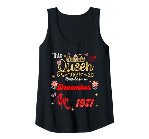 Damen Diese Königin wurde im Dezember 1971 geboren Dezember Geburtstag Frauen Tank Top Damen Diese Königin wurde im Dezember 1971 geboren Dezember Geburtstag Frauen Tank Top von This Queen Was Born On December 1971 December