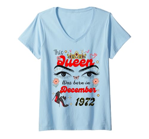 Damen Diese Königin wurde im Dezember 1972 geboren Dezember Geburtstag Frauen T-Shirt mit V-Ausschnitt von This Queen Was Born On December 1972 December