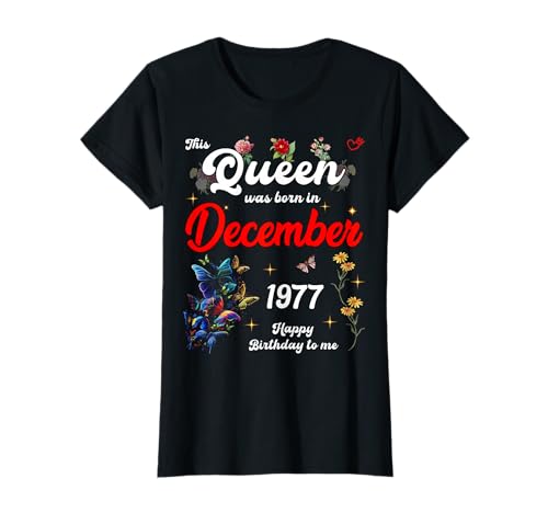Diese Königin wurde im Dezember 1977 geboren Dezember Geburtstag Frauen T-Shirt Diese Königin wurde im Dezember 1977 geboren Dezember Geburtstag Frauen T-Shirt von This Queen Was Born On December 1977 December