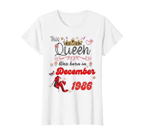 Diese Königin wurde im Dezember 1986 geboren Dezember Geburtstag Frauen T-Shirt von This Queen Was Born On December 1986 December