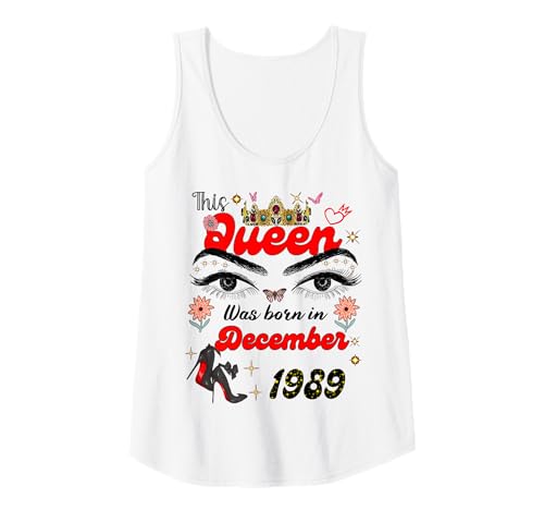 Damen Diese Königin wurde im Dezember 1989 geboren Dezember Geburtstag Frauen Tank Top Damen Diese Königin wurde im Dezember 1989 geboren Dezember Geburtstag Frauen Tank Top von This Queen Was Born On December 1989 December