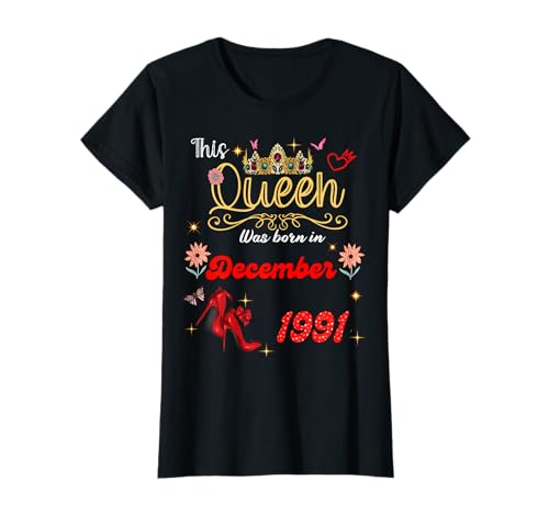 Diese Königin wurde im Dezember 1991 geboren Dezember Geburtstag Frauen T-Shirt von This Queen Was Born On December 1991 December