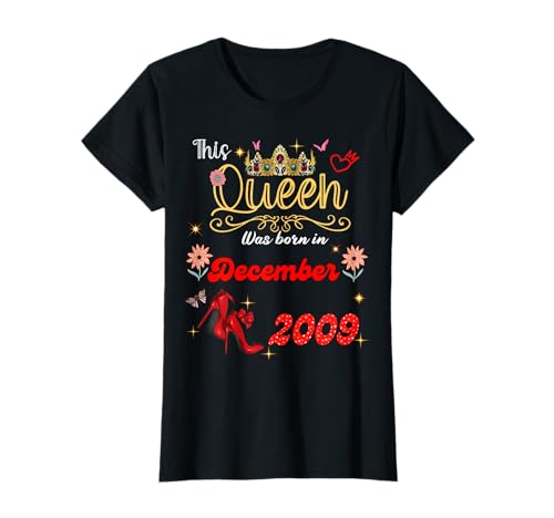 Diese Königin wurde im Dezember 2009 geboren Dezember Geburtstag Frauen T-Shirt Diese Königin wurde im Dezember 2009 geboren Dezember Geburtstag Frauen T-Shirt von This Queen Was Born On December 2009 December
