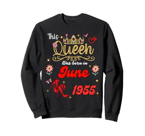 Diese Königin wurde im Juni 1955 geboren Juni Geburtstag Frauen Sweatshirt Diese Königin wurde im Juni 1955 geboren Juni Geburtstag Frauen Sweatshirt von This Queen Was Born On June 1955 June